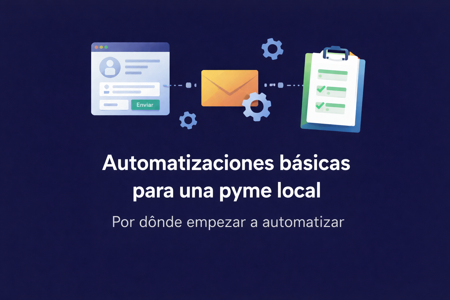 Qué automatizaciones necesita una pyme local para empezar
